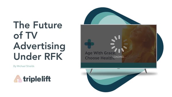 Special Report: The Future of TV Advertising Under RFK
